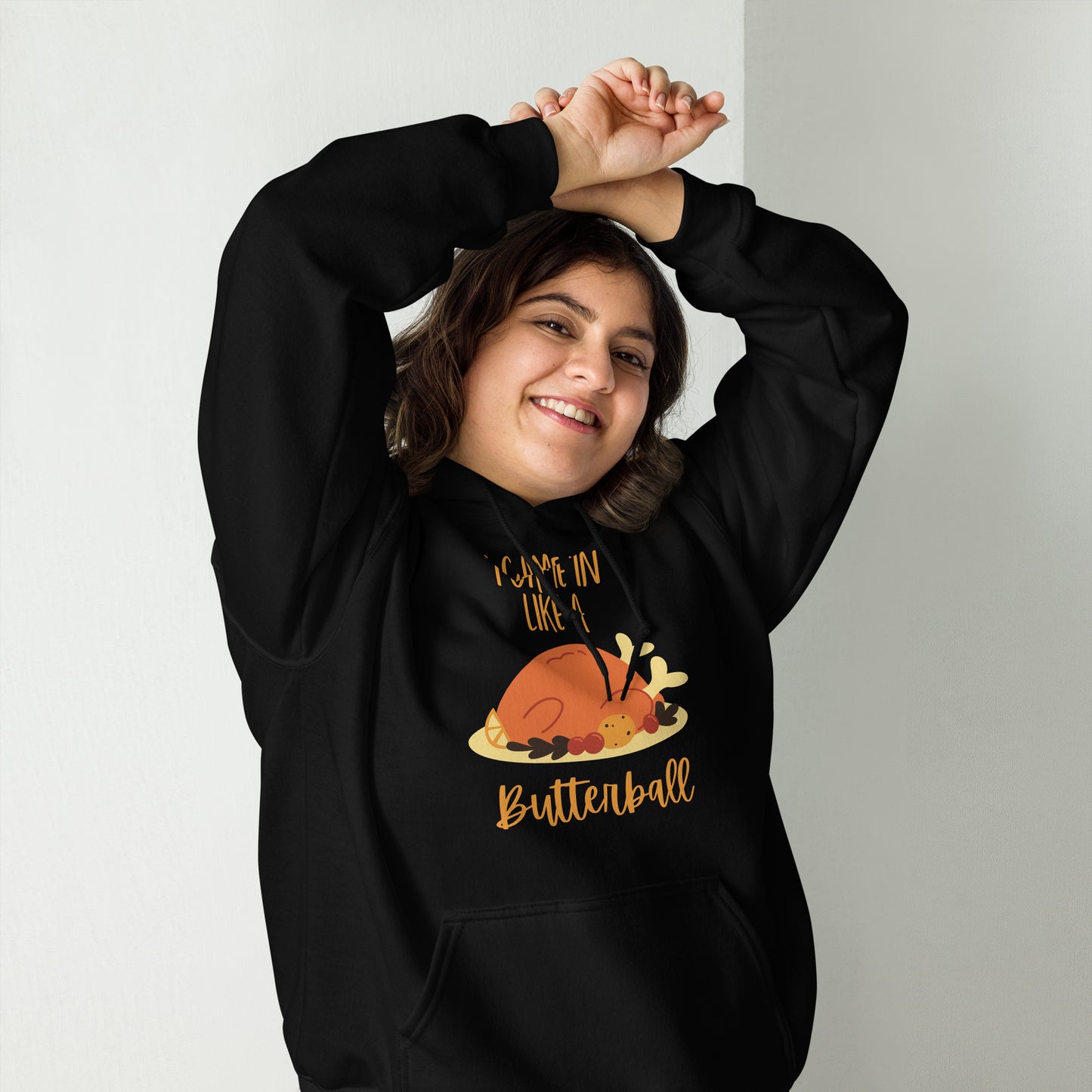 I Came in Like a Butterball Unisex Hoodie