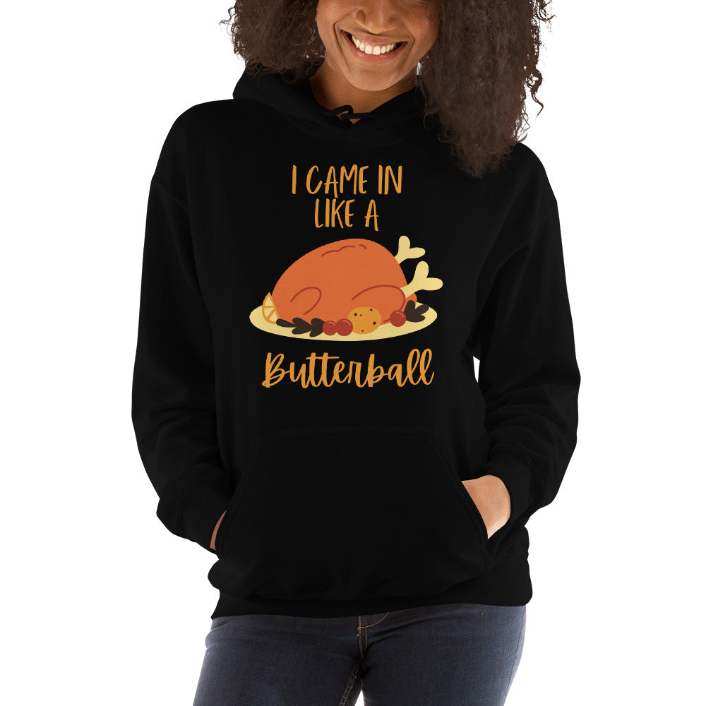 I Came in Like a Butterball Unisex Hoodie