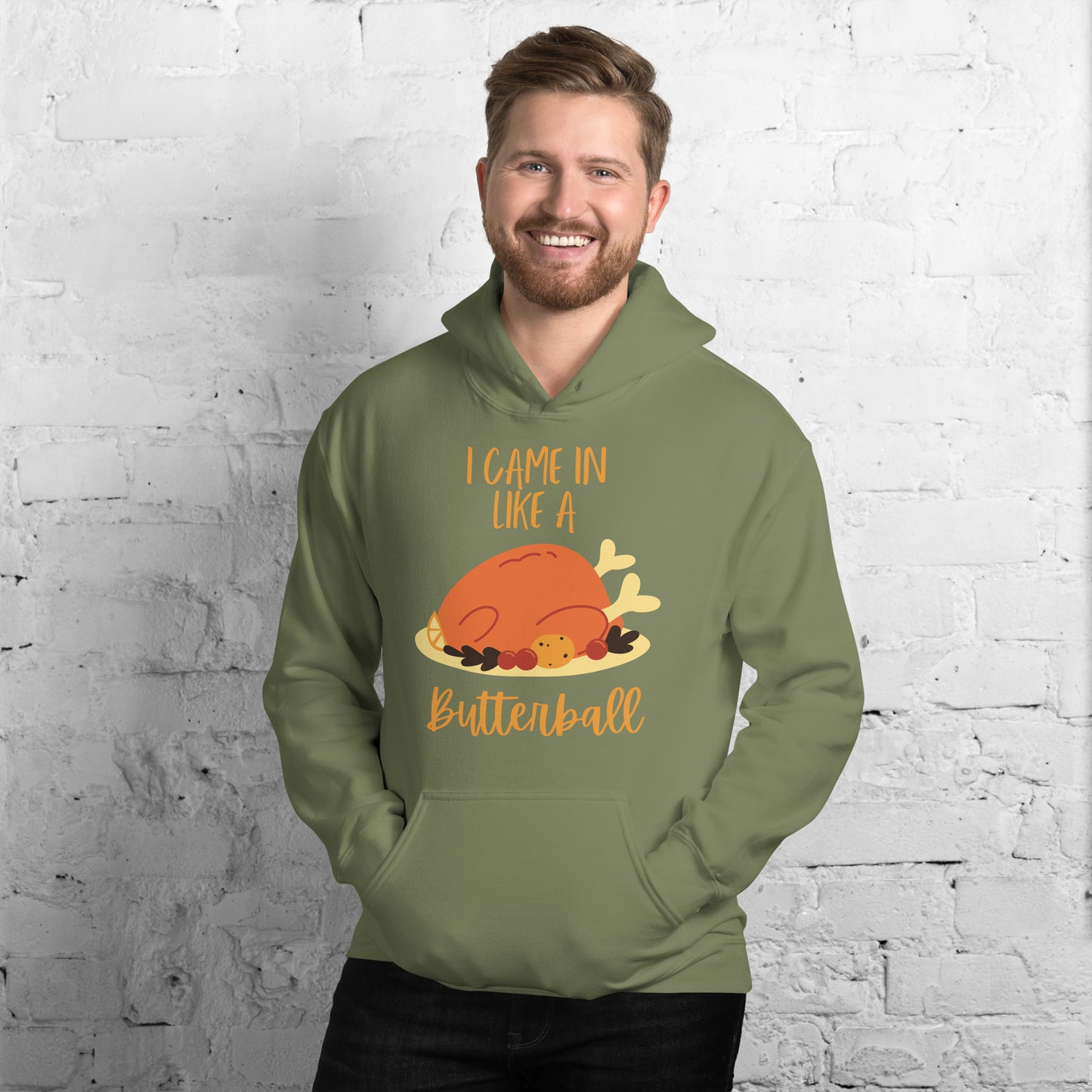 I Came in Like a Butterball Unisex Hoodie