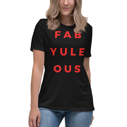 Fab-YULE-ous Women's Relaxed T-Shirt
