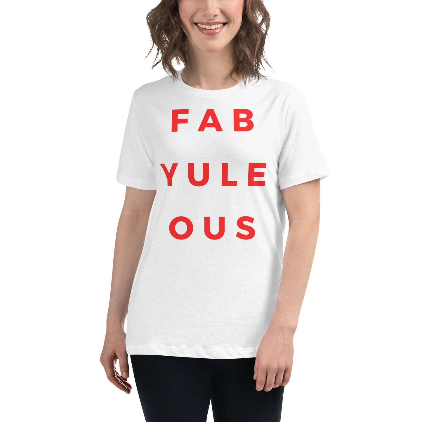 Fab-YULE-ous Women's Relaxed T-Shirt