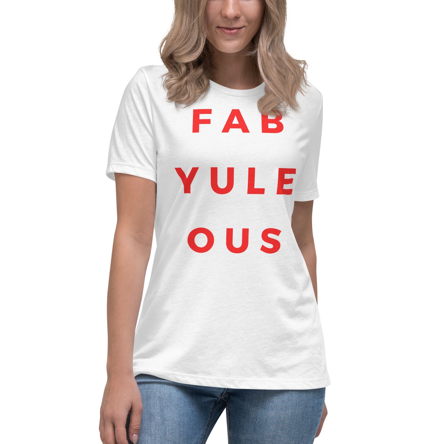 Fab-YULE-ous Women's Relaxed T-Shirt