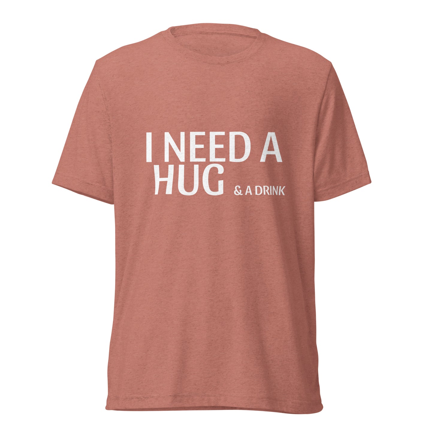 I Need a Hug Short sleeve t-shirt