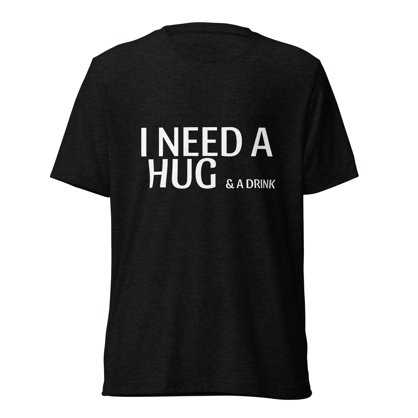 I Need a Hug Short sleeve t-shirt