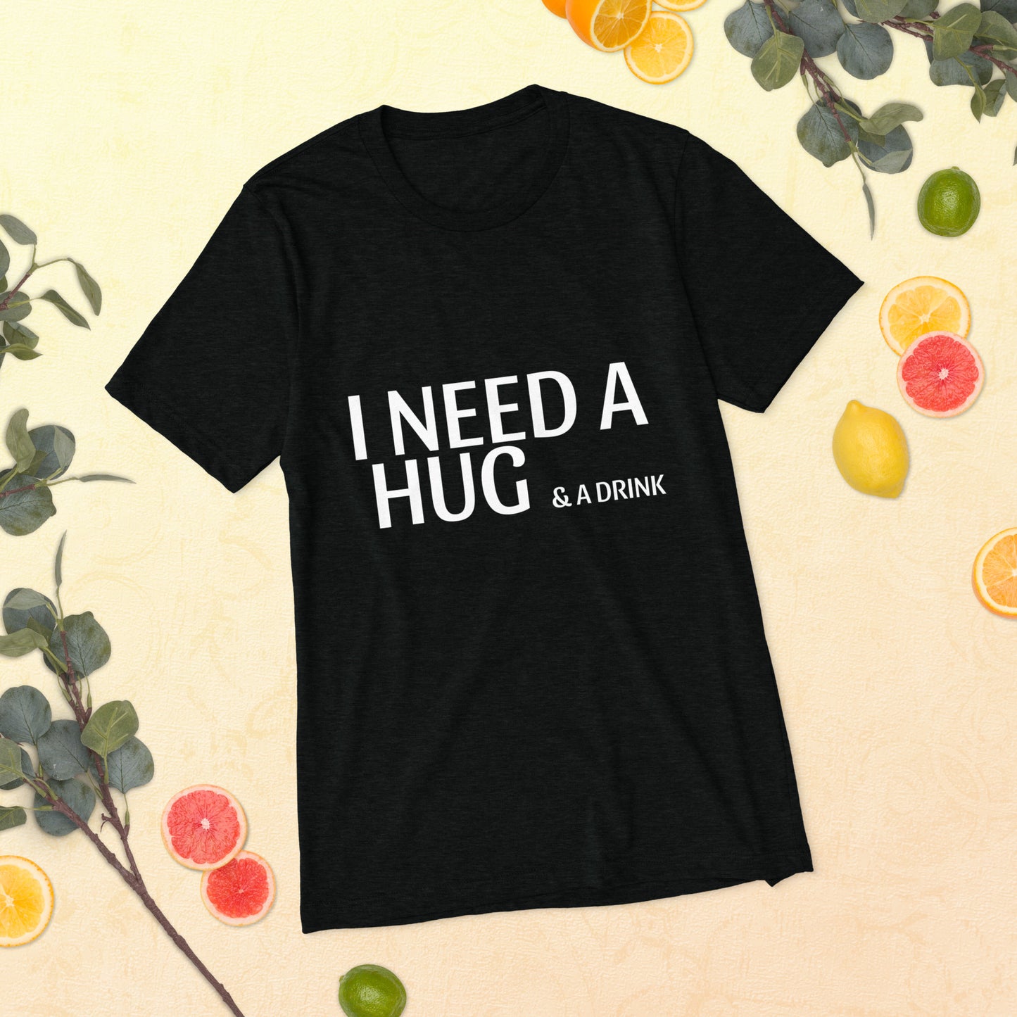 I Need a Hug Short sleeve t-shirt