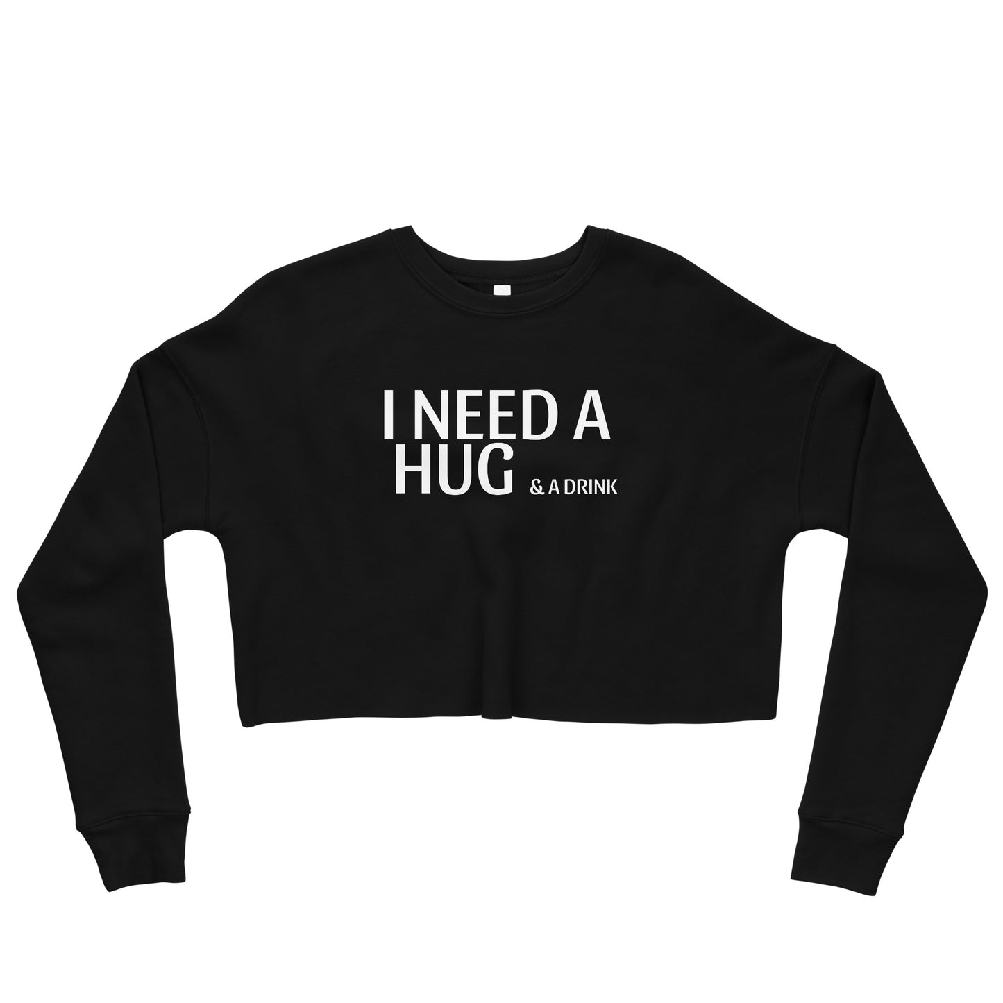 I Need a Hug Crop Sweatshirt